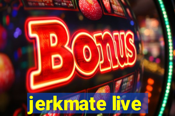 jerkmate live